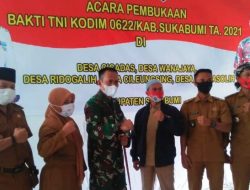 Dandim 0622 Sukabumi, Pimpin Bhakti TNI 2021 di Cikakak dan Cisolok